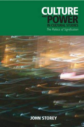 culture and power in cultural studies,the politics of signification