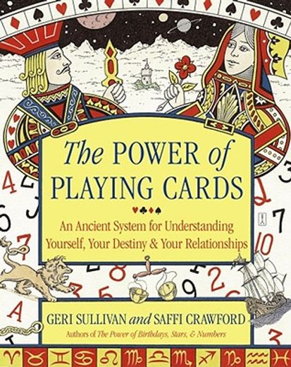 the power of playing cards,an ancient system for understanding yourself, your destiny, & your relationships (en Inglés)