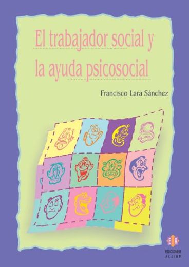 El Trabajador Social y la Ayuda Psicosocial (in Spanish)