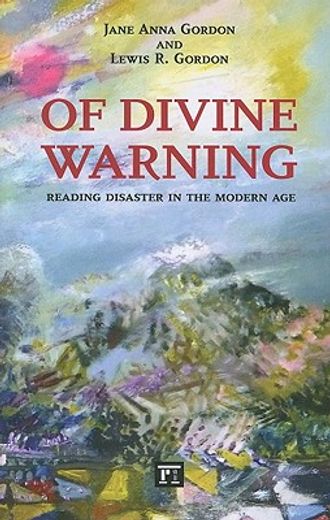 Of Divine Warning: Disaster in a Modern Age (en Inglés)