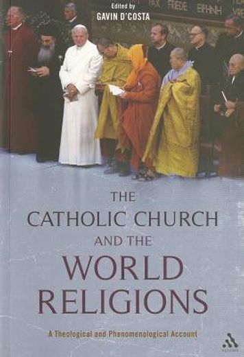 catholic church and the world religions,a theological and phenomenological account