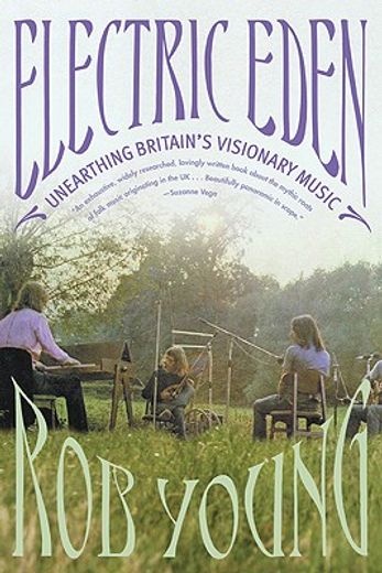 Electric Eden: Unearthing Britain'S Visionary Music (in English)