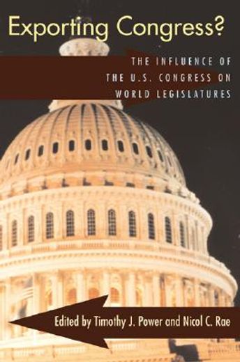 exporting congress?,the influence of the u.s. congress on world legislatures