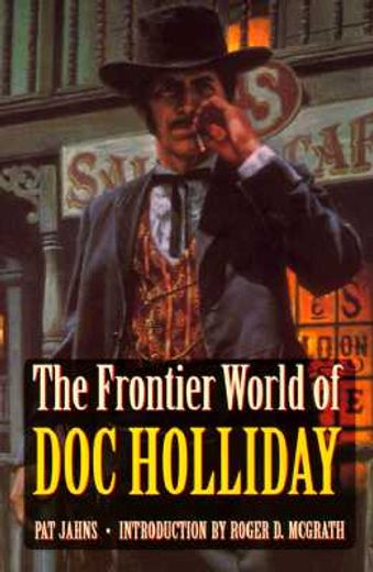the frontier world of doc holliday (en Inglés)