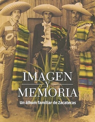 imagen y memoria. un album familiar de zacatecas