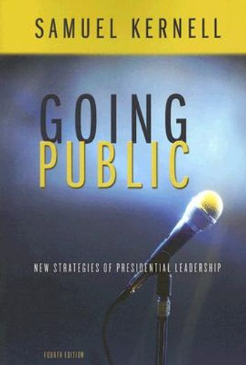 going public,new strategies of presidential leadership