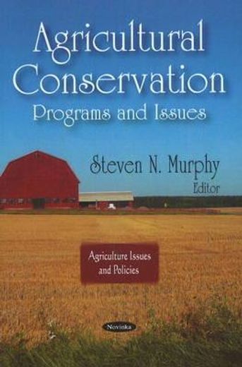 agricultural conservation,programs and issues