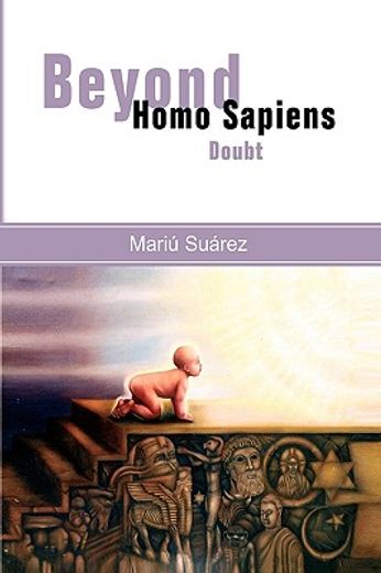 beyond homo sapiens,doubt