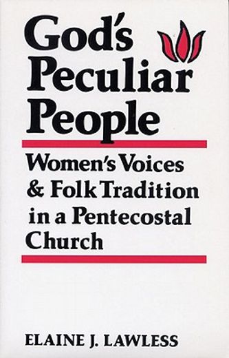 god´s peculiar people,women´s voices & folk tradition in a pentecostal church