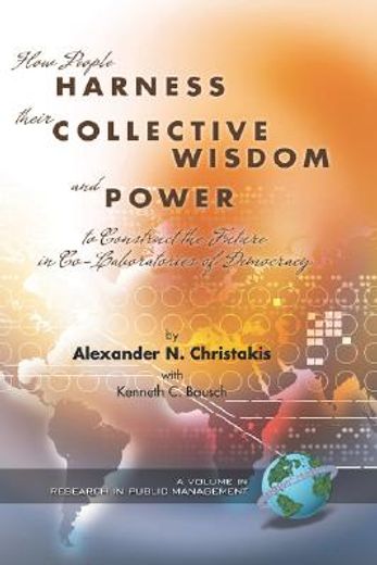 how people harness their collective wisdom,to construct the future in co-laboratories of democracy