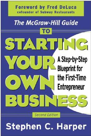 the mcgraw-hill guide to starting your own business,a step-by-step blueprint for the first-time entrepreneur