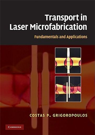 transport in laser microfabrication,fundamentals and applications