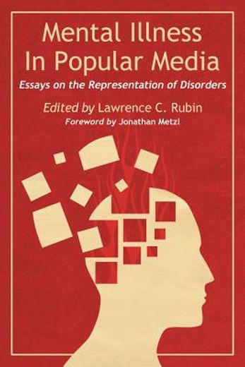 mental illness in popular media,essays on the representation of disorders