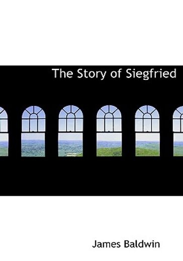the story of siegfried (large print edit