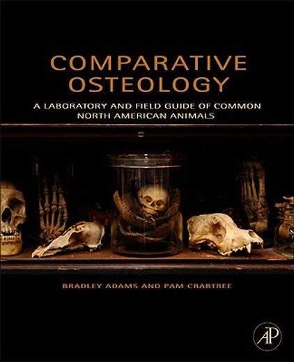 comparative osteology,a laboratory and field guide of common north american animals