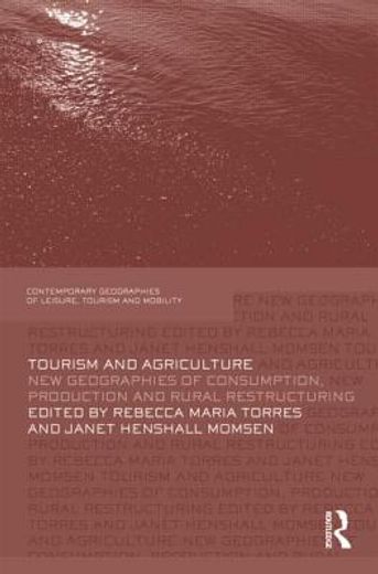 tourism and agriculture,new geographies of consumption, production and rural restructuring