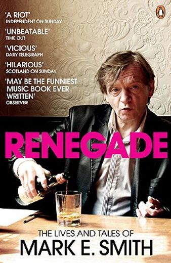 renegade,the lives and tales of mark e. smith