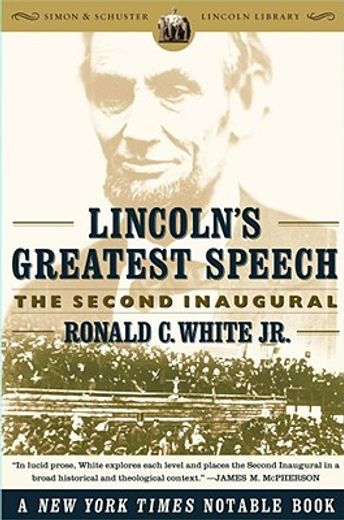 lincoln´s greatest speech,the second inaugural (en Inglés)