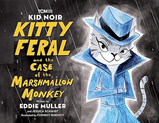 Kid Noir: Kitty Feral and the Case of the Marshmallow Monkey (Turner Classic Movies) (en Inglés)