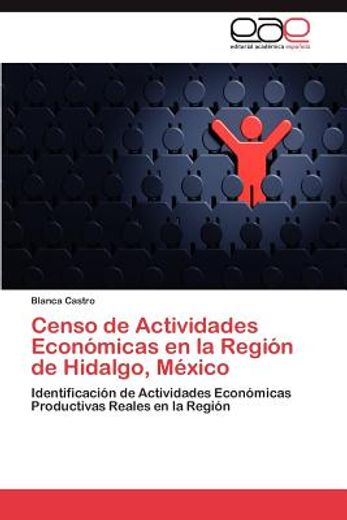 censo de actividades econ micas en la regi n de hidalgo, m xico (in Spanish)