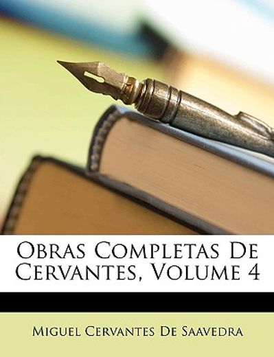 obras completas de cervantes, volume 4
