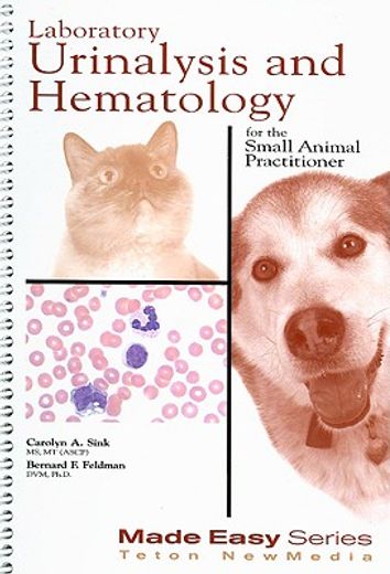 Laboratory Urinalysis and Hematology for the Small Animal Practitioner (en Inglés)