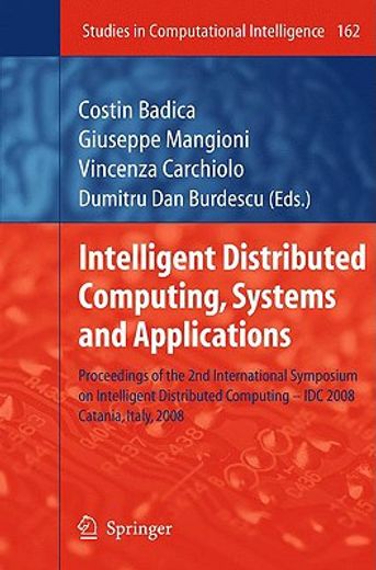 intelligent distributed computing, systems and applications,proceedings of the 2nd international symposium on intelligent distributed computing- idc 2008, catan