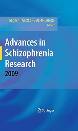 advances in schizophrenia research 2009