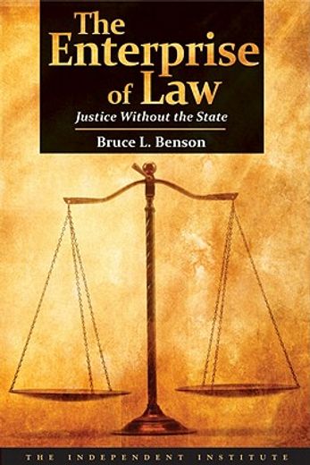 The Enterprise of Law: Justice Without the State (en Inglés)