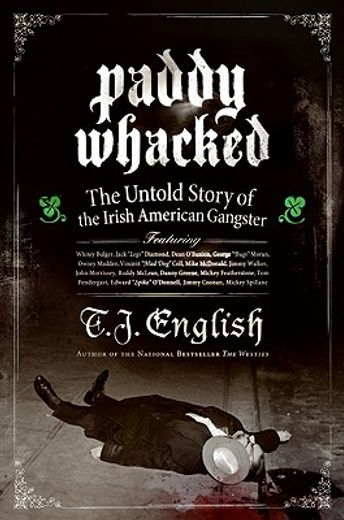 paddy whacked,the untold story of the irish american gangster