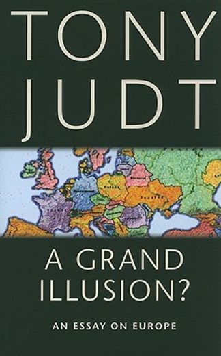 a grand illusion?,an essay on europe (in English)