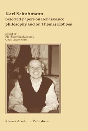 karl schuhmann, selected papers on renaissance philosophy and on thomas hobbes (in English)