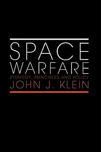 space warfare,strategy, principles and policy