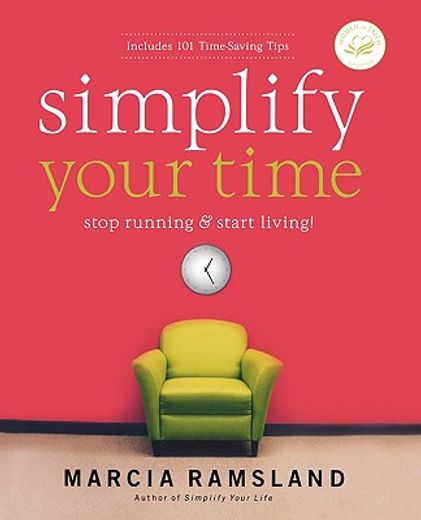 simplify your time,stop running & start living! (en Inglés)