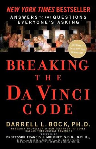 breaking the da vinci code,answers to the questions everyone´s asking (in English)