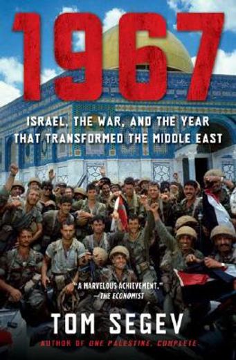 1967,israel, the war, and the year that transformed the middle east (en Inglés)