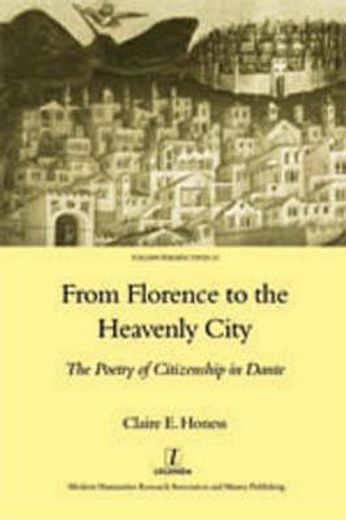 From Florence to the Heavenly City: The Poetry of Citizenship in Dante (en Inglés)