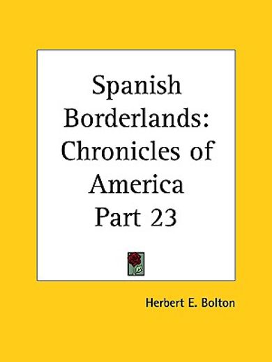 spanish borderlands,a chronicle of old florida and the southwest