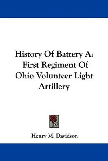 history of battery a: first regiment of