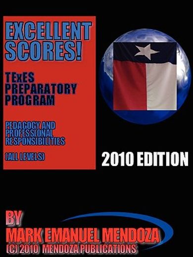 excellent scores!,texes preparatory program: pedagogy and professional responsibilities