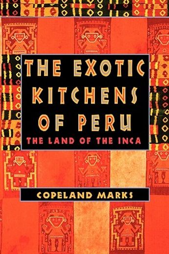 the exotic kitchens of peru (in English)