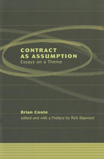 contract as assumption,essays on a theme