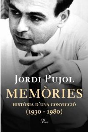 Memòries (I): Història D'Una Convicció (1930 - 1980) (Fora Col·Lec) (in Catalá)