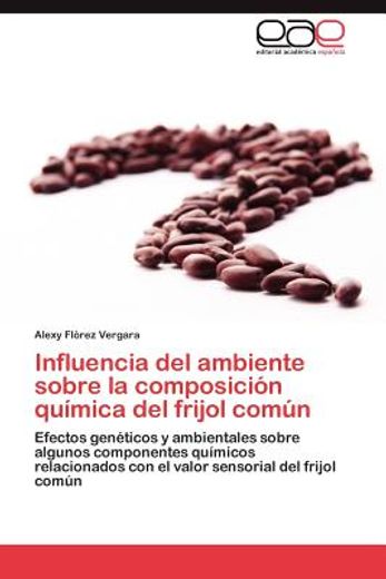 influencia del ambiente sobre la composici n qu mica del frijol com n (in Spanish)