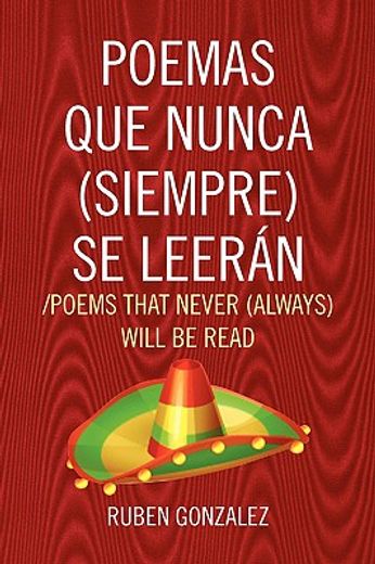 poemas que nunca (siempre) se leerán /poems that never (always) will be read
