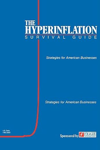 the hyperinflation survival guide: strategies for american businesses (in English)