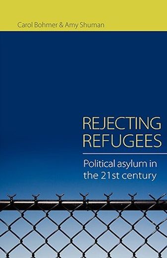 rejecting refugees,political asylum in the 21st century