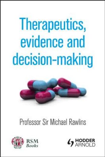 Therapeutics, Evidence and Decision-Making