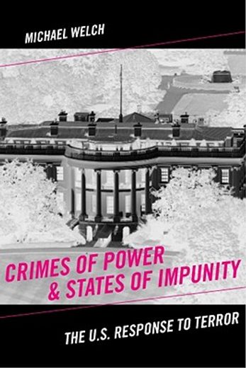 crimes of power & states of impunity,the u.s. response to terror