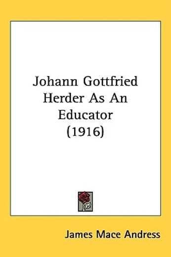 johann gottfried herder as an educator